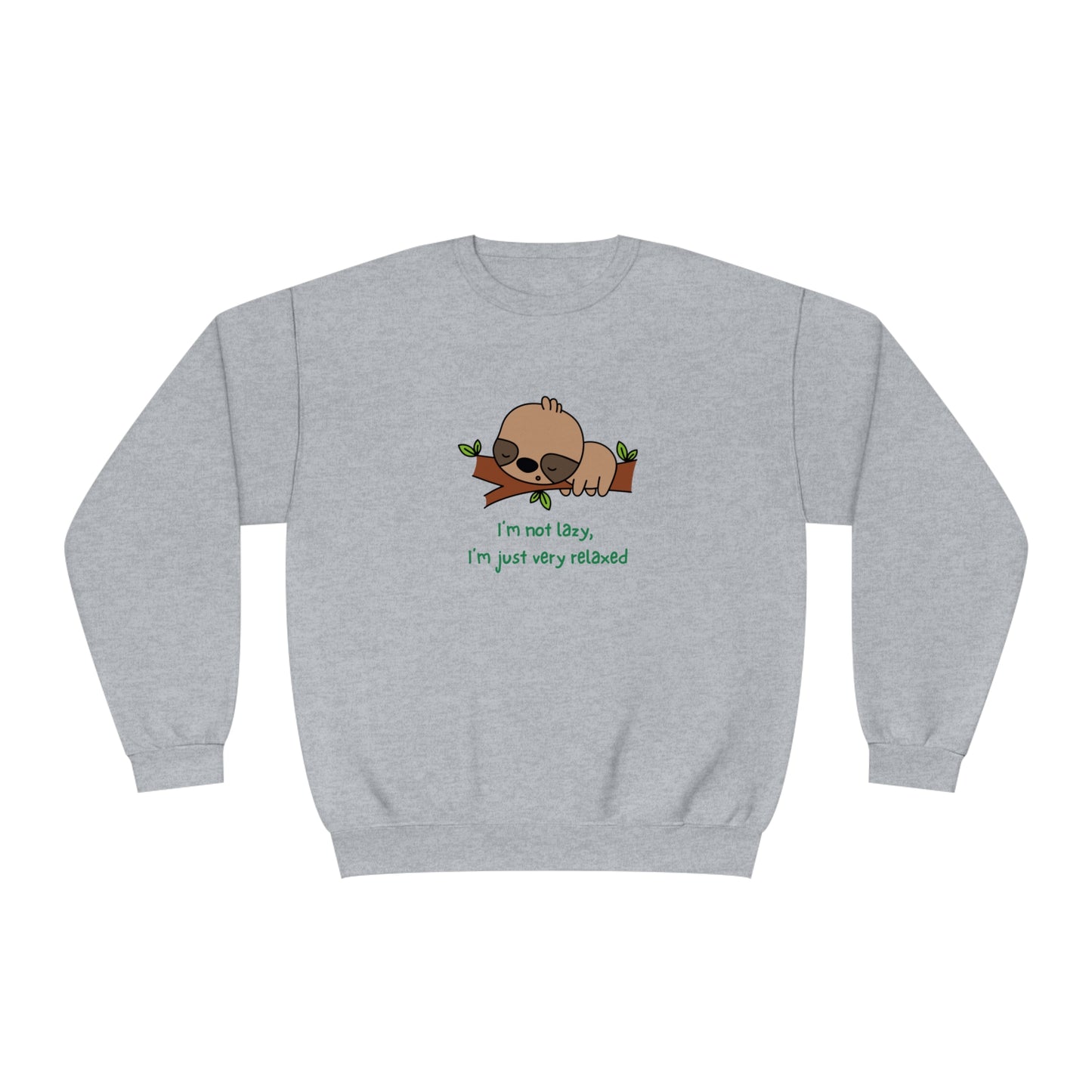 I'm Not Lazy. I'm Just Very Relaxed. Unisex NuBlend® Crewneck Sweatshirt