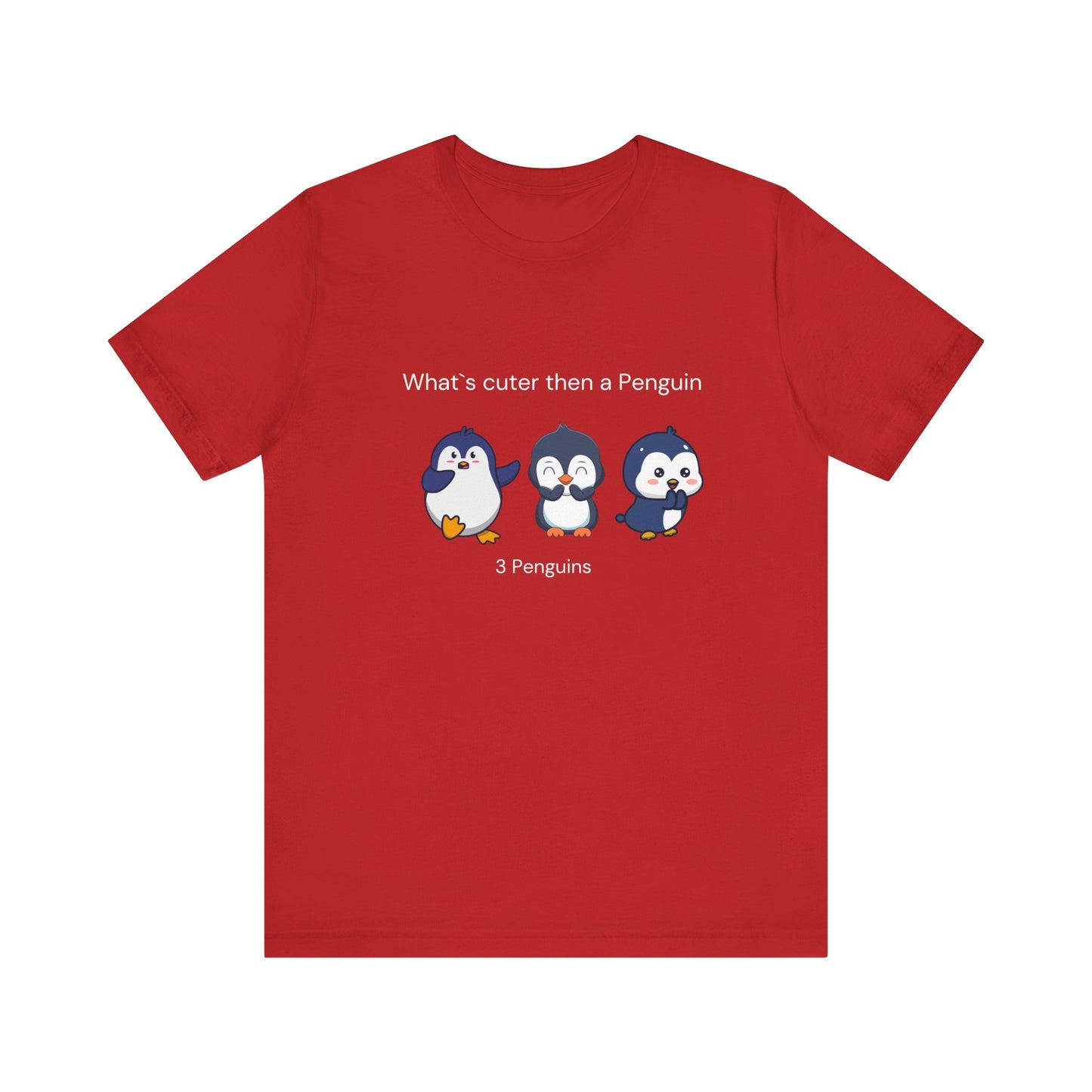 What's cuter then a penguin. Three Penguins. Unisex Jersey Short Sleeve Tee