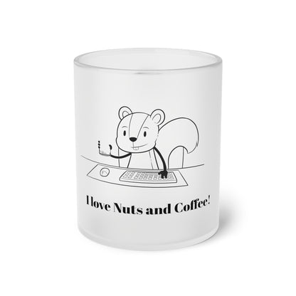 Nutty the Squirrel. I love Nuts and Coffee. Frosted Glass Mug