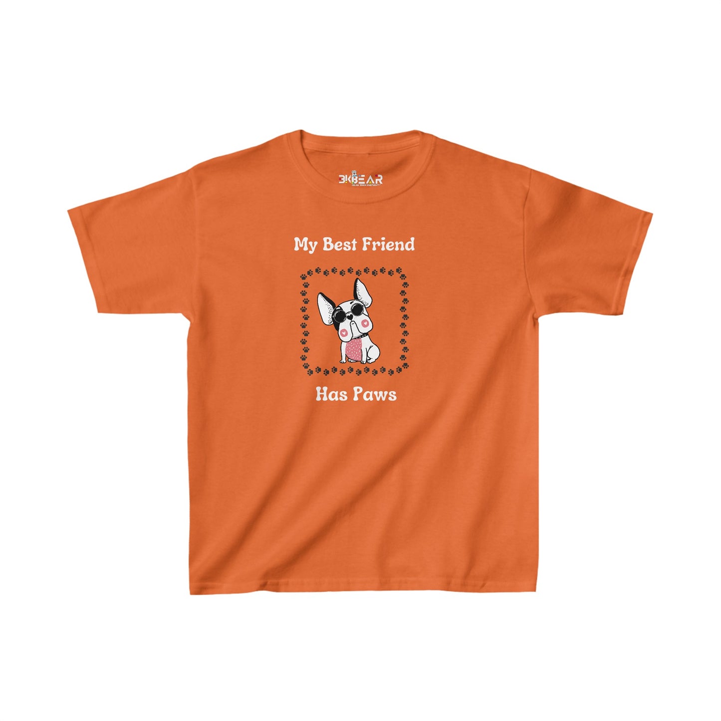 Frenchie The Bull dog. My Best Friend Has Paws. Kids Tee