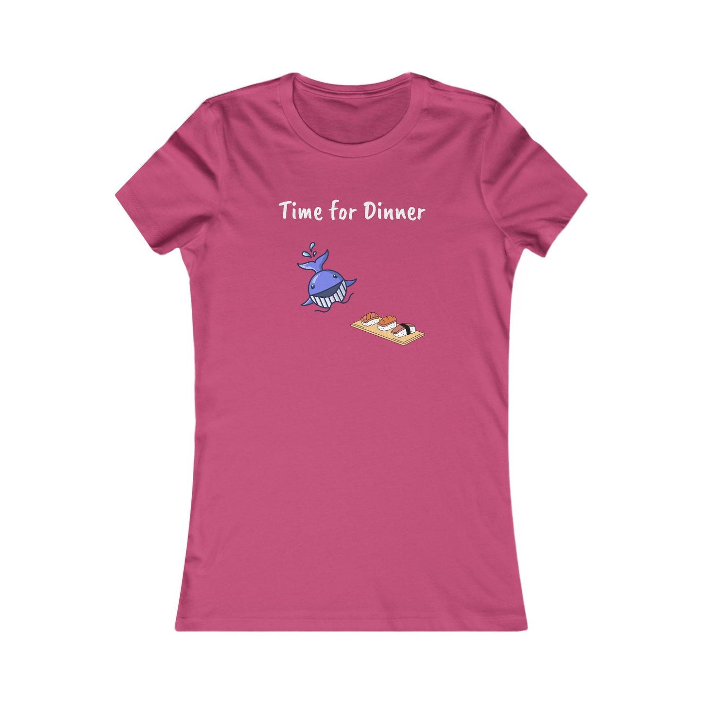Time For Dinner, Women's Favorite Tee