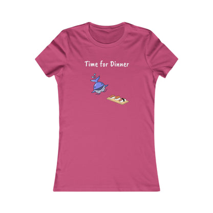 Time For Dinner, Women's Favorite Tee