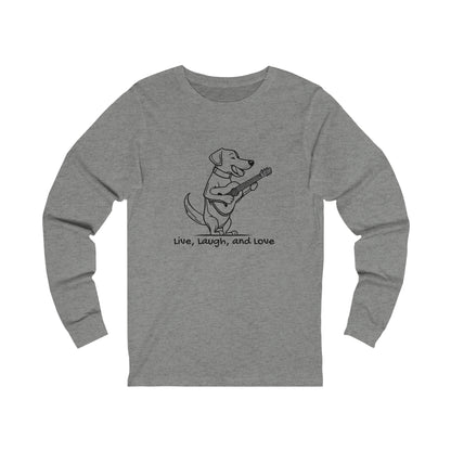 Dog With Guitar. Live, Laugh, and Love. Unisex Jersey Long Sleeve Tee