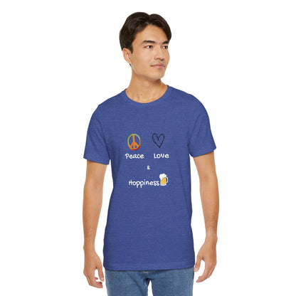 Peace, Love and Hoppiness. Unisex Jersey Short Sleeve Tee