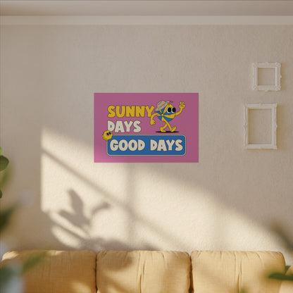 Sunny Days Good Days. Canvas Gallery Wraps