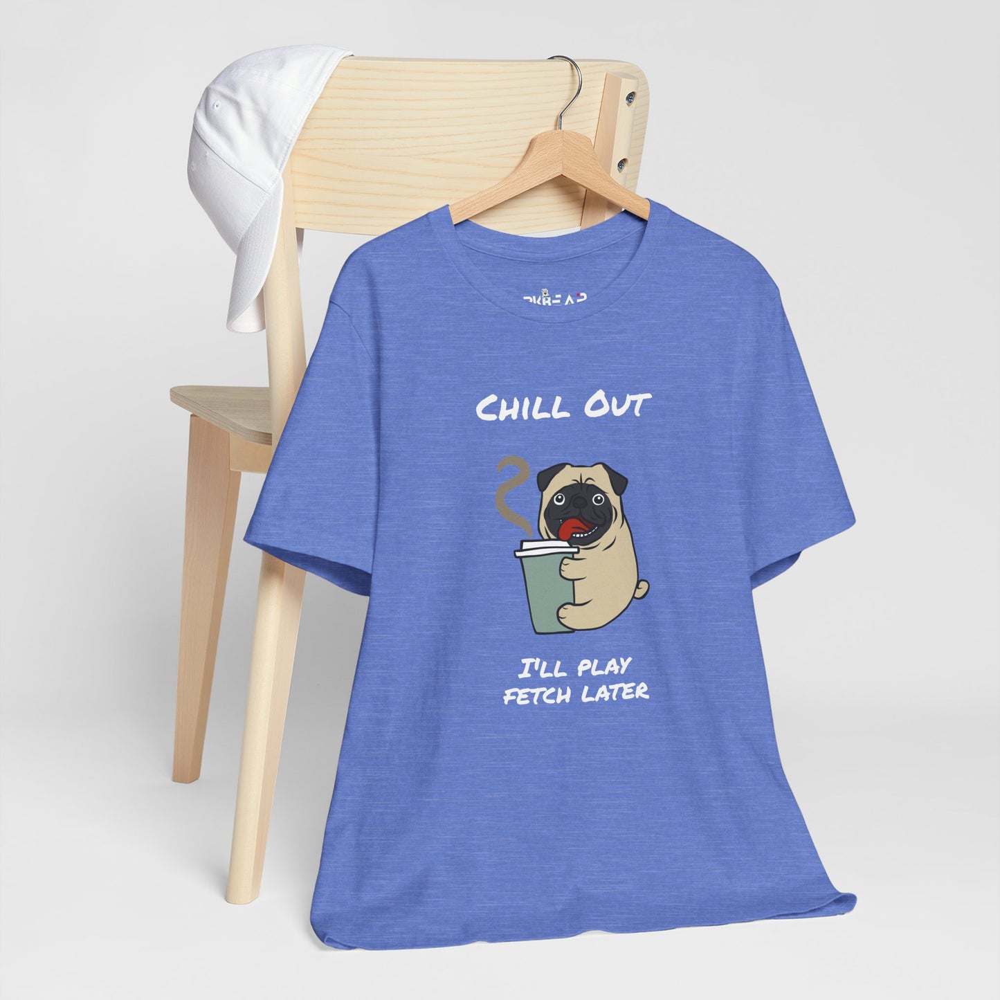 Chill Out I'll Fetch Later. Unisex Jersey, short Sleeve Tee