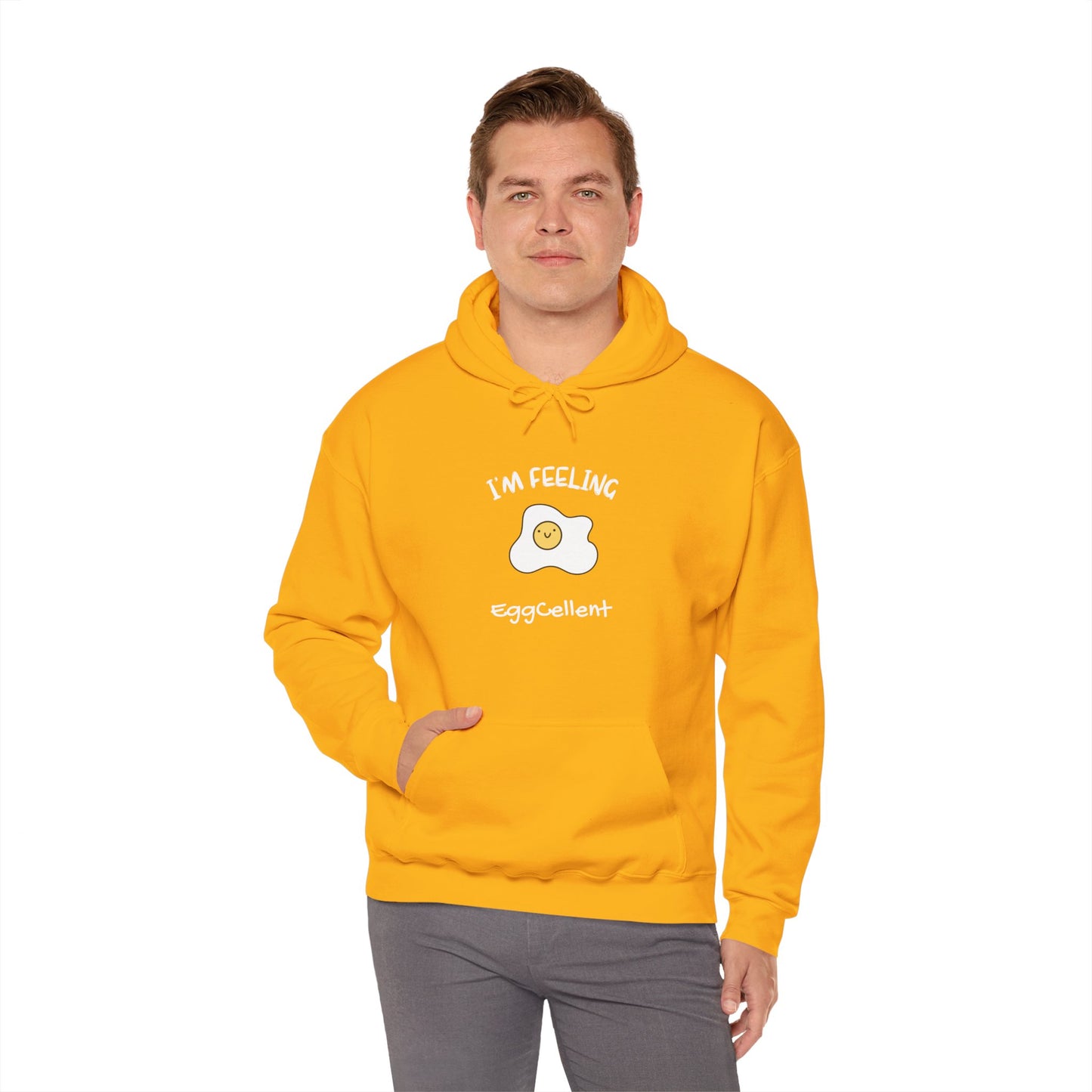 I'm Feeling EggCellent.  Unisex Hooded Sweatshirt.