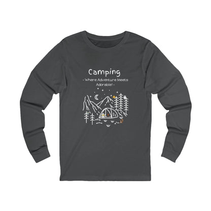 Camping. Where Adventure Meets Adorable. Unisex Jersey Long Sleeve Tee