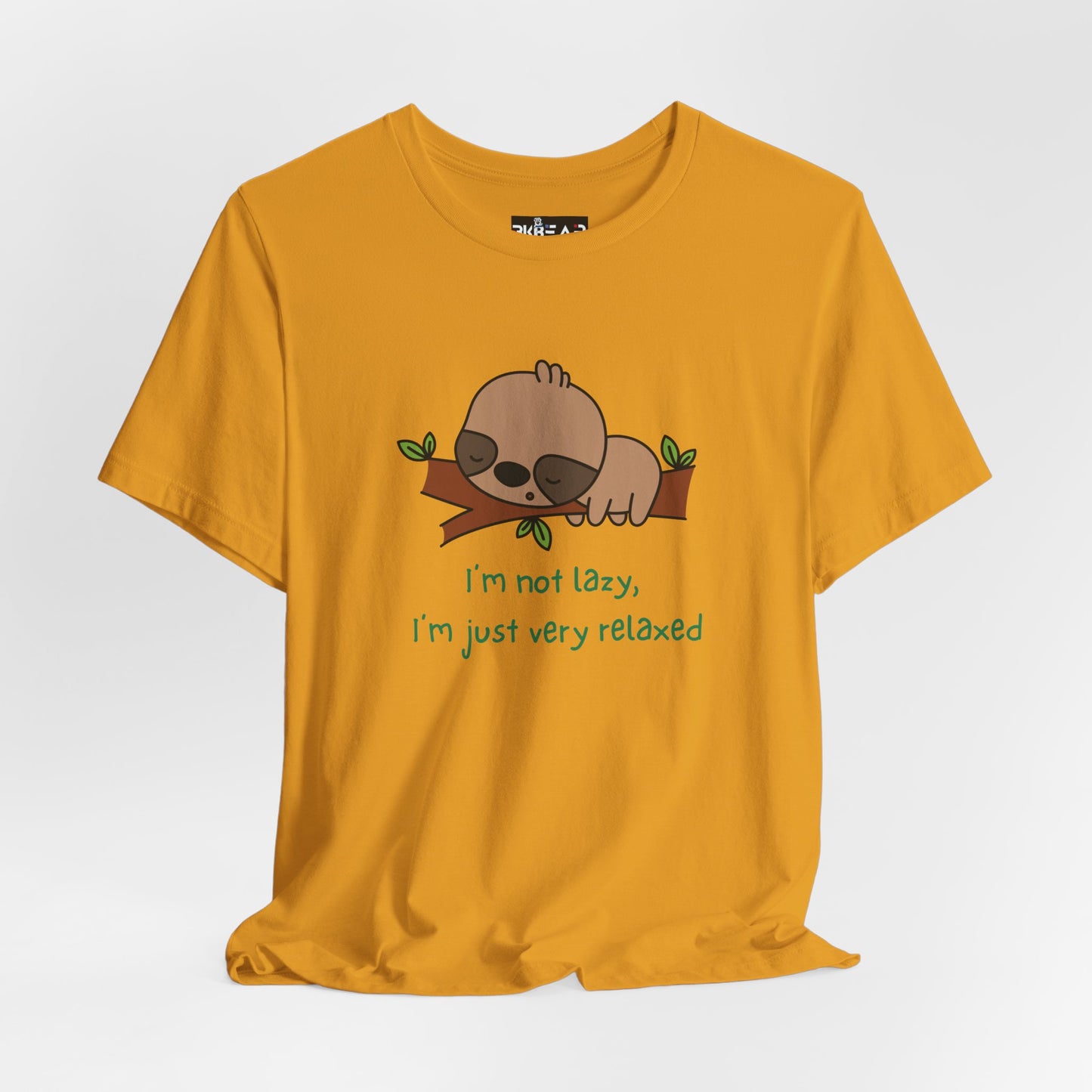 I'm Not Lazy. I'm Just Very Relaxed. Unisex Jersey Short Sleeve Tee
