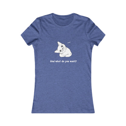 Vexing Cat Wondering What You Want. Women's Favorite Tee