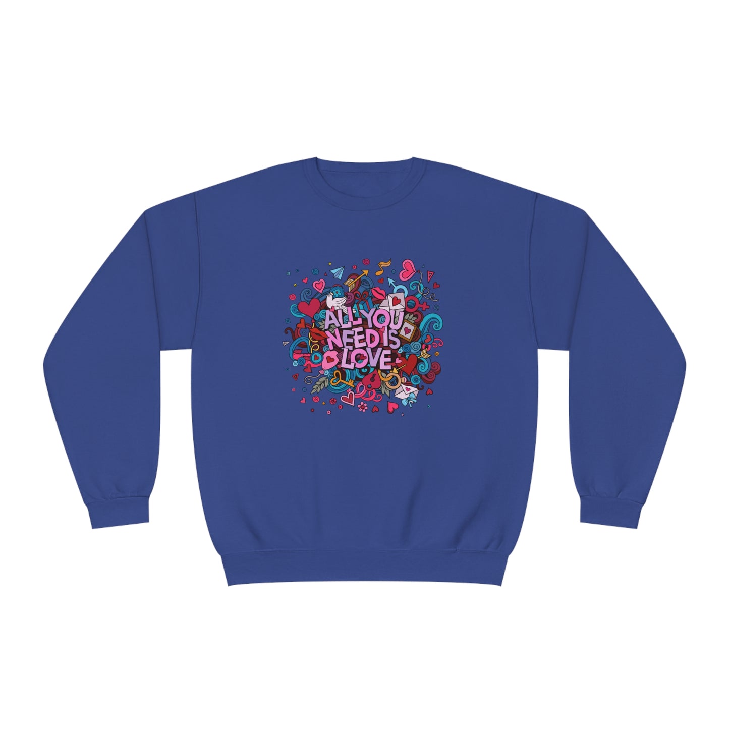 All You Need Is Love. Unisex NuBlend® Crewneck Sweatshirt