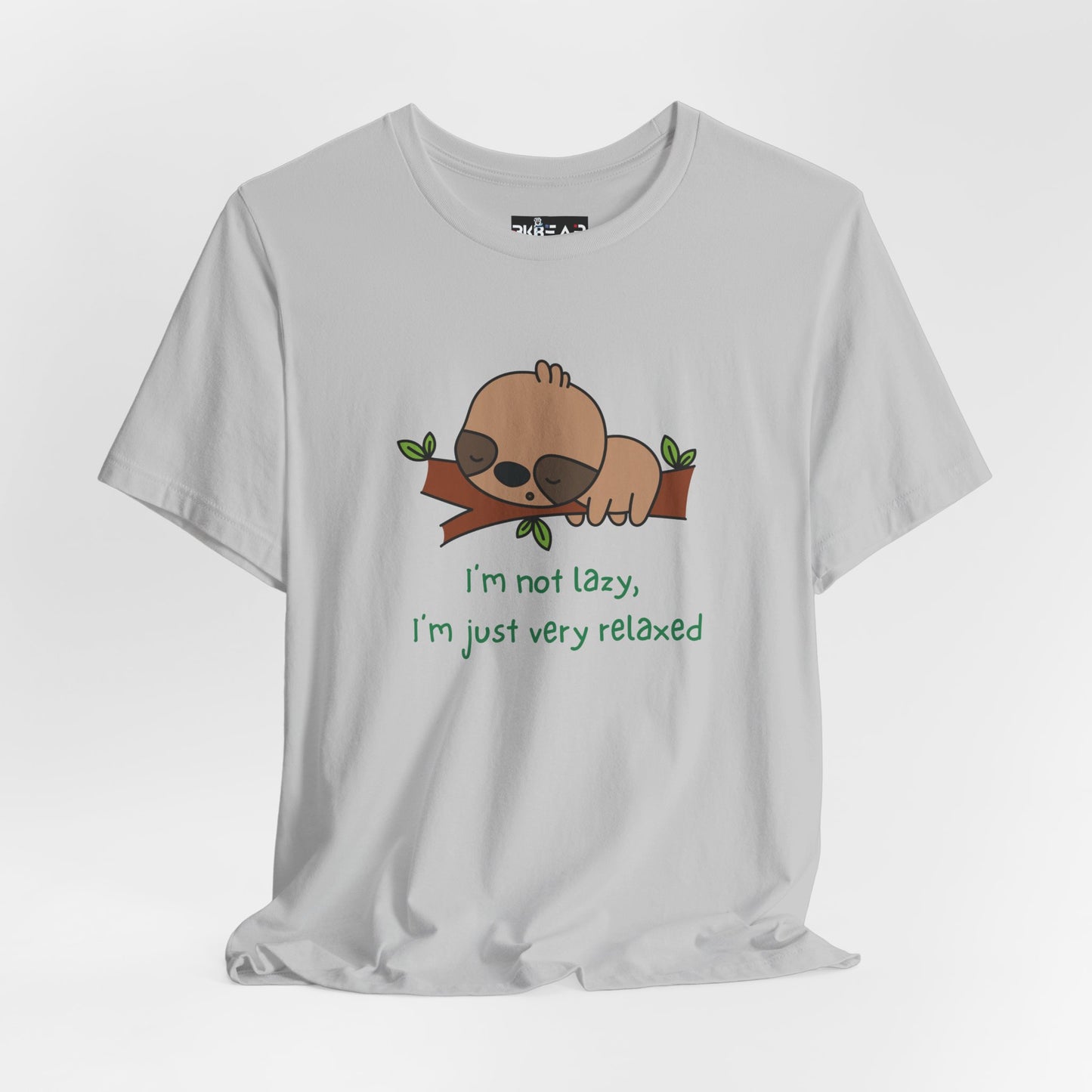 I'm Not Lazy. I'm Just Very Relaxed. Unisex Jersey Short Sleeve Tee