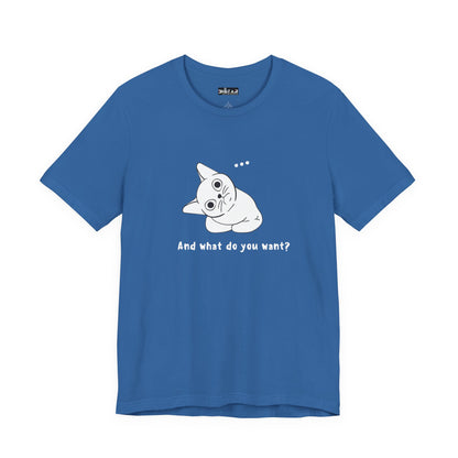 Vexing Cat Wondering What You Want. Unisex Jersey Short Sleeve Tee