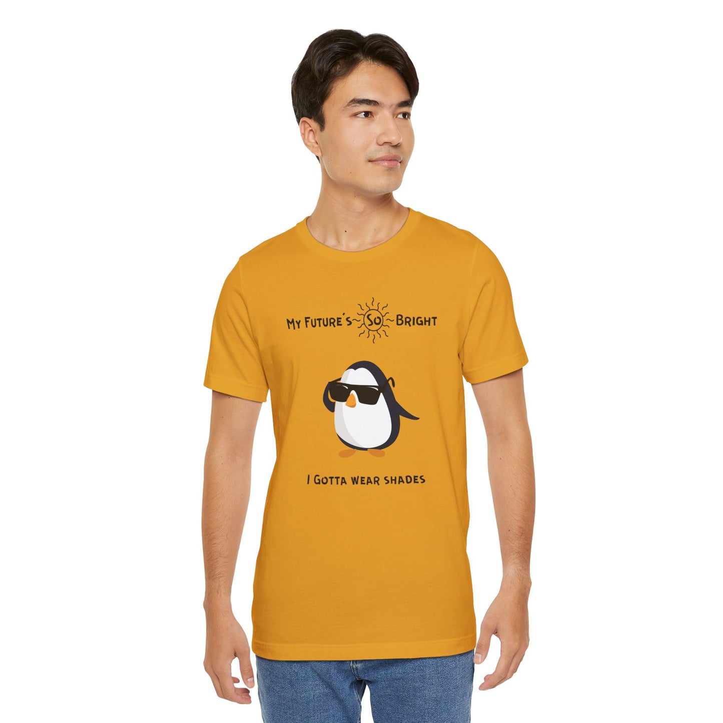 My Future's  So Bright I Gotta Wear Shades. Unisex Jersey Short Sleeve Tee