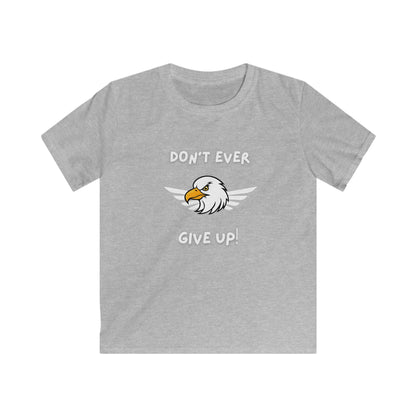 Don't Ever Give Up Eagle!  Kids Softstyle Tee
