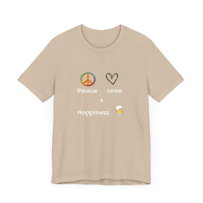 Peace, Love and Hoppiness. Unisex Jersey Short Sleeve Tee