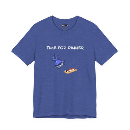 Time For Dinner. Unisex Jersey Short Sleeve Tee