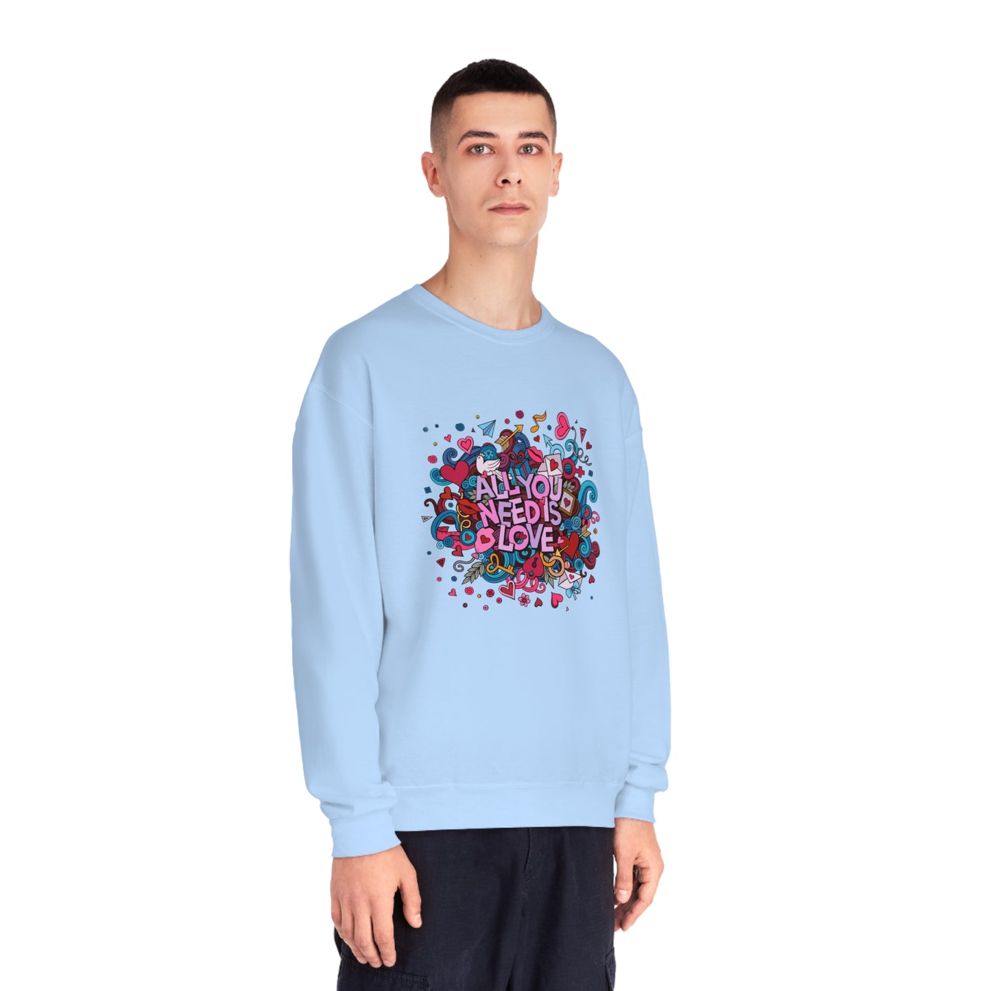 All You Need Is Love. Unisex NuBlend® Crewneck Sweatshirt