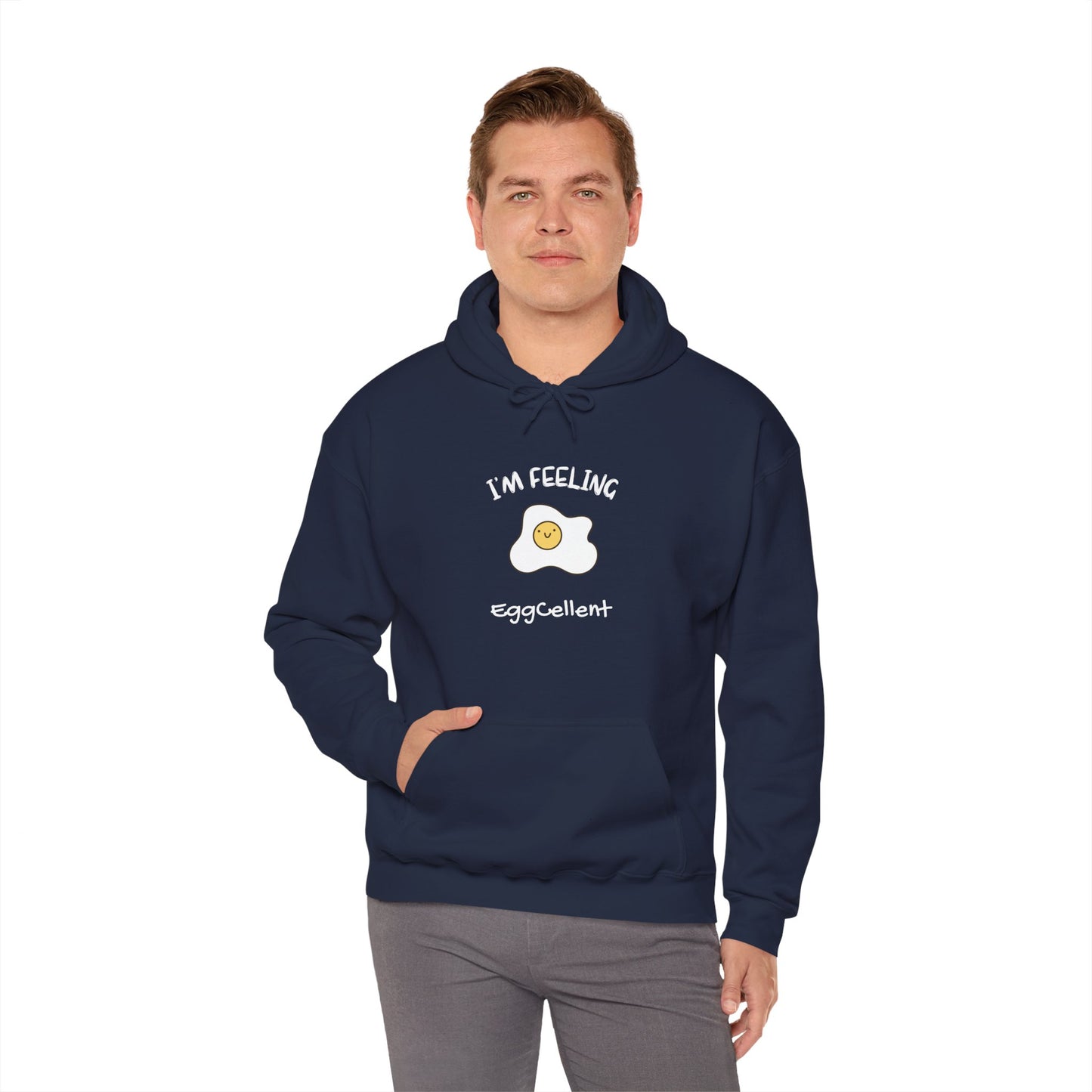 I'm Feeling EggCellent.  Unisex Hooded Sweatshirt.