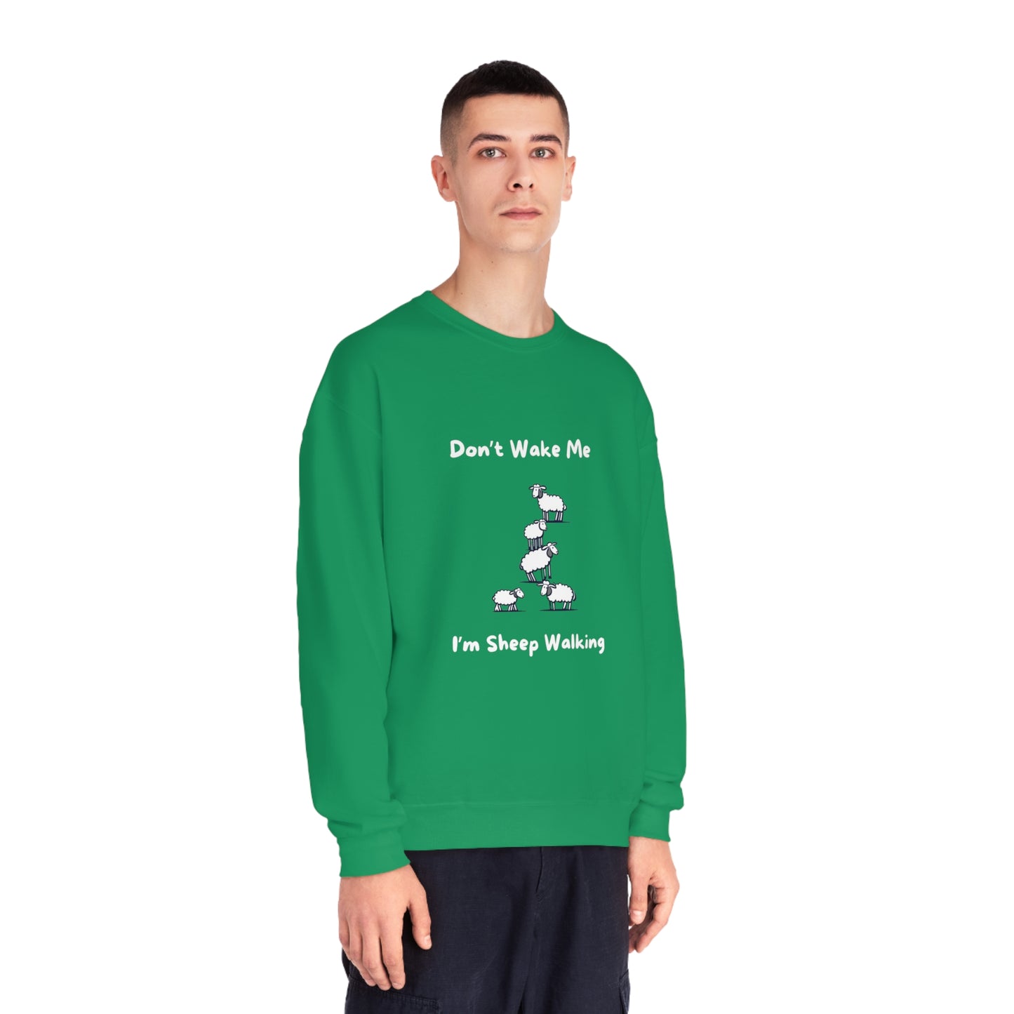 Don't Wake Me. I'm Sheep Walking. Unisex NuBlend® Crewneck Sweatshirt