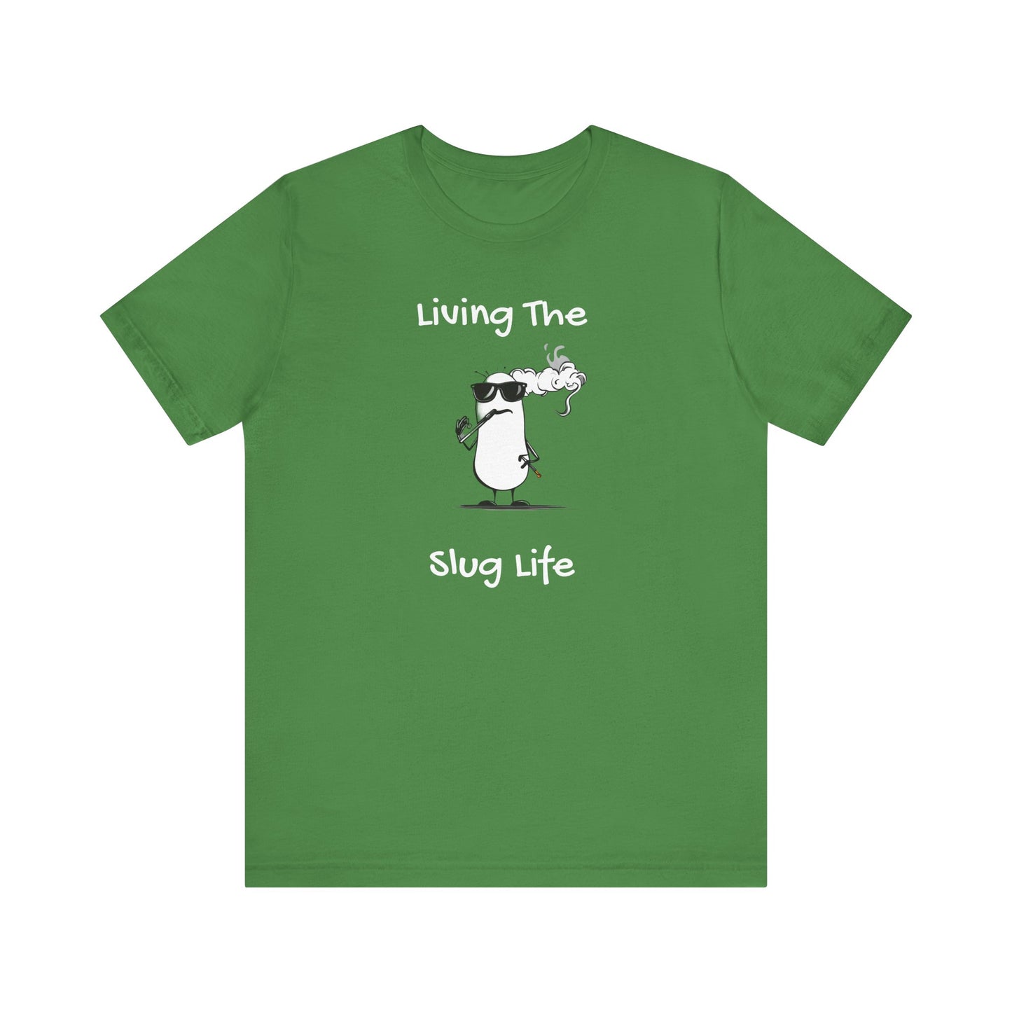 Living The Slug Life. Unisex Jersey Short Sleeve Tee