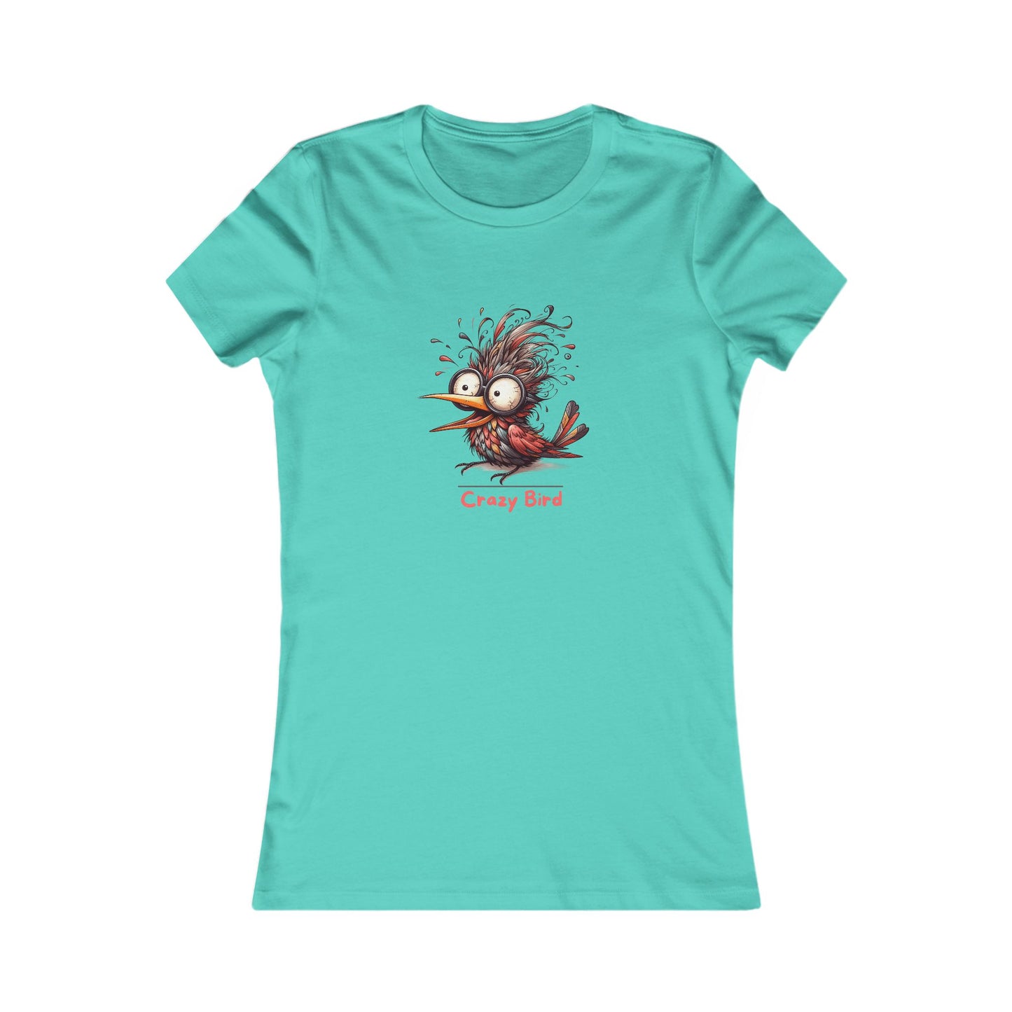Crazy Bird.  Women's Favorite Tee