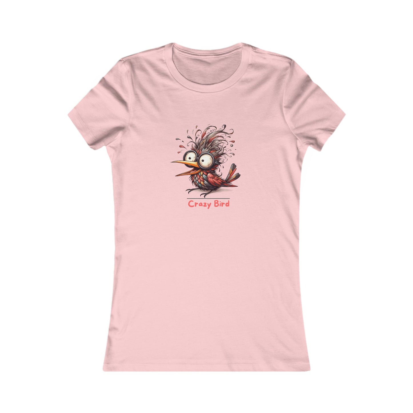 Crazy Bird.  Women's Favorite Tee