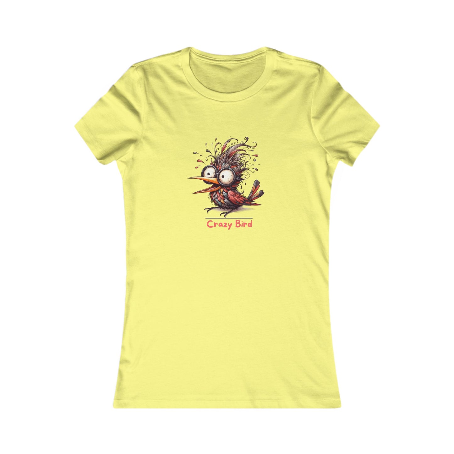 Crazy Bird.  Women's Favorite Tee