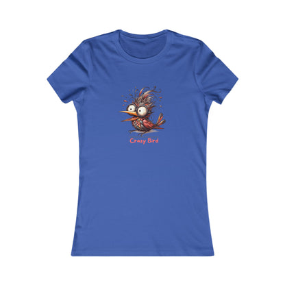 Crazy Bird.  Women's Favorite Tee