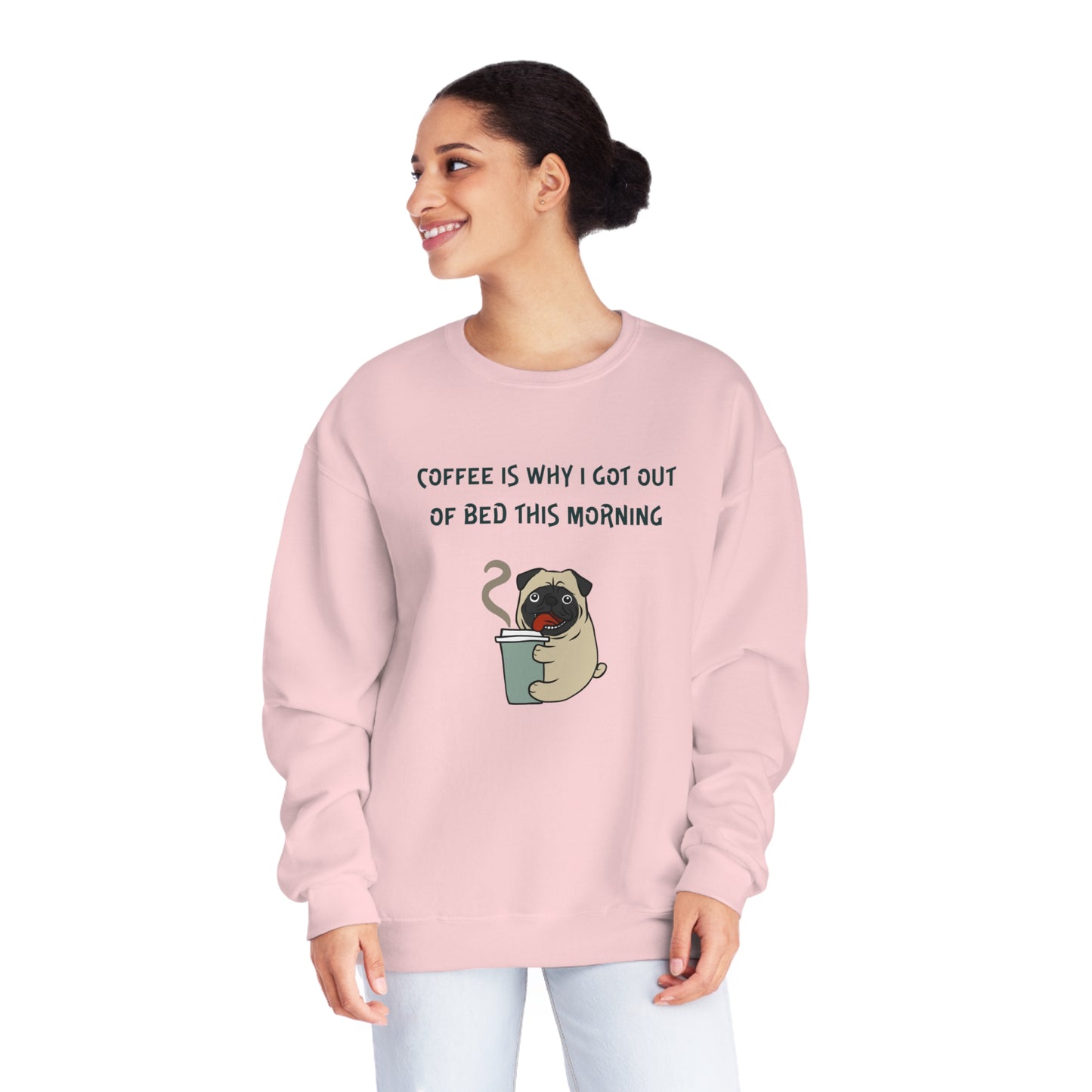 Pete The Bull Dog. Coffee Is Why I Got Out of Bed This Morning. Unisex NuBlend® Crewneck Sweatshirt