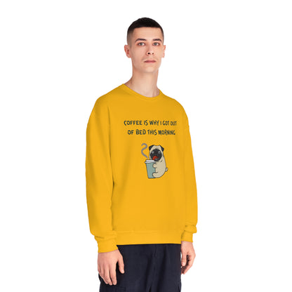 Pete The Bull Dog. Coffee Is Why I Got Out of Bed This Morning. Unisex NuBlend® Crewneck Sweatshirt