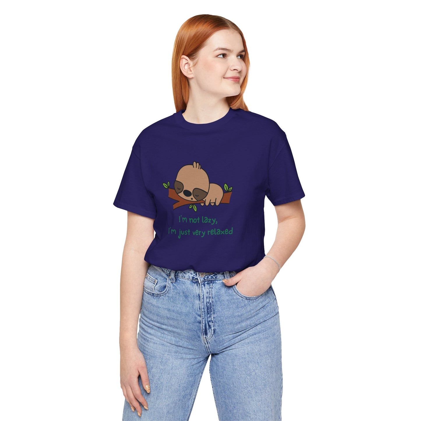 I'm Not Lazy. I'm Just Very Relaxed. Unisex Jersey Short Sleeve Tee