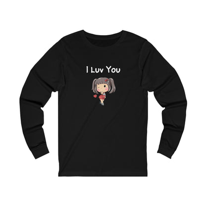 I Luv You.  Unisex Jersey Long Sleeve Tee