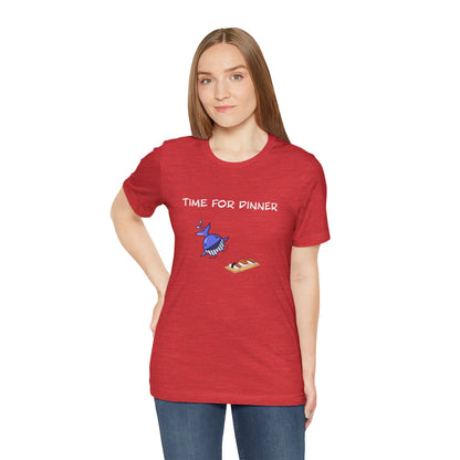 Time For Dinner. Unisex Jersey Short Sleeve Tee