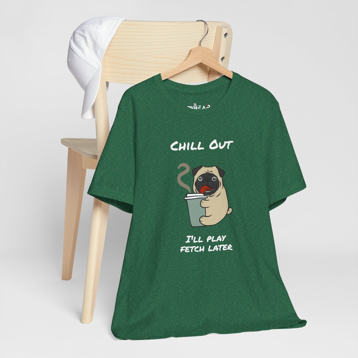 Chill Out I'll Fetch Later. Unisex Jersey, short Sleeve Tee