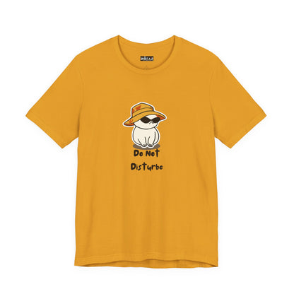 Do Not Disturb. Unisex Jersey Short Sleeve Tee