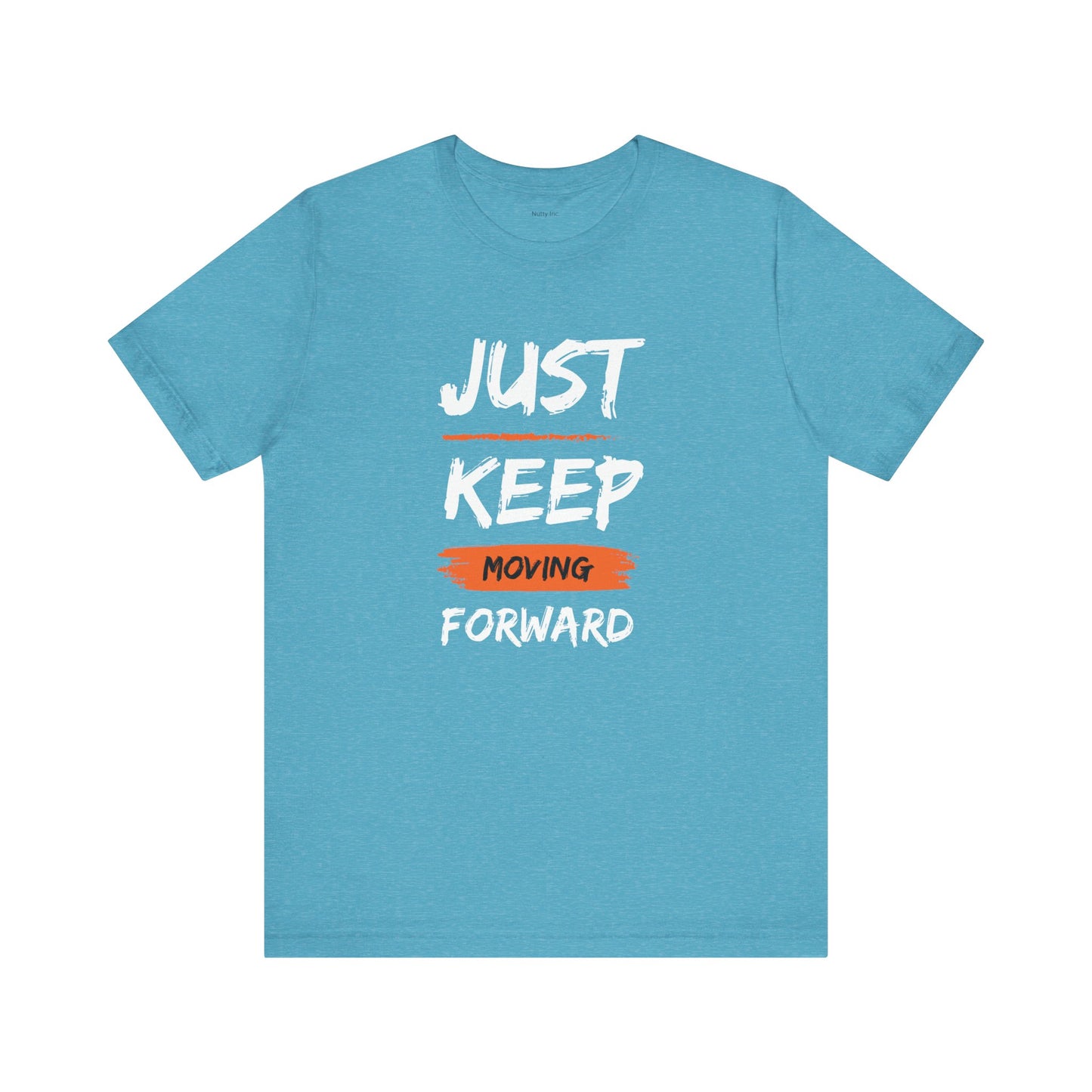 Just Keep Moving Forward. Unisex Jersey Short Sleeve Tee