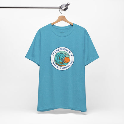 Let's Go Surfing Now. Everybody's Learning How. Unisex Jersey Short Sleeve Tee