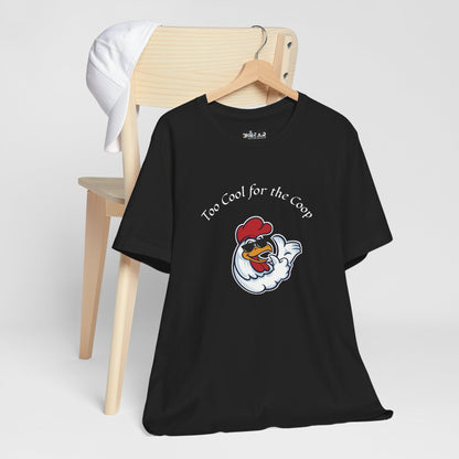 To Cool For The Coop- Chillin' Chicken Graphic. Unisex Jersey Short Sleeve Tee