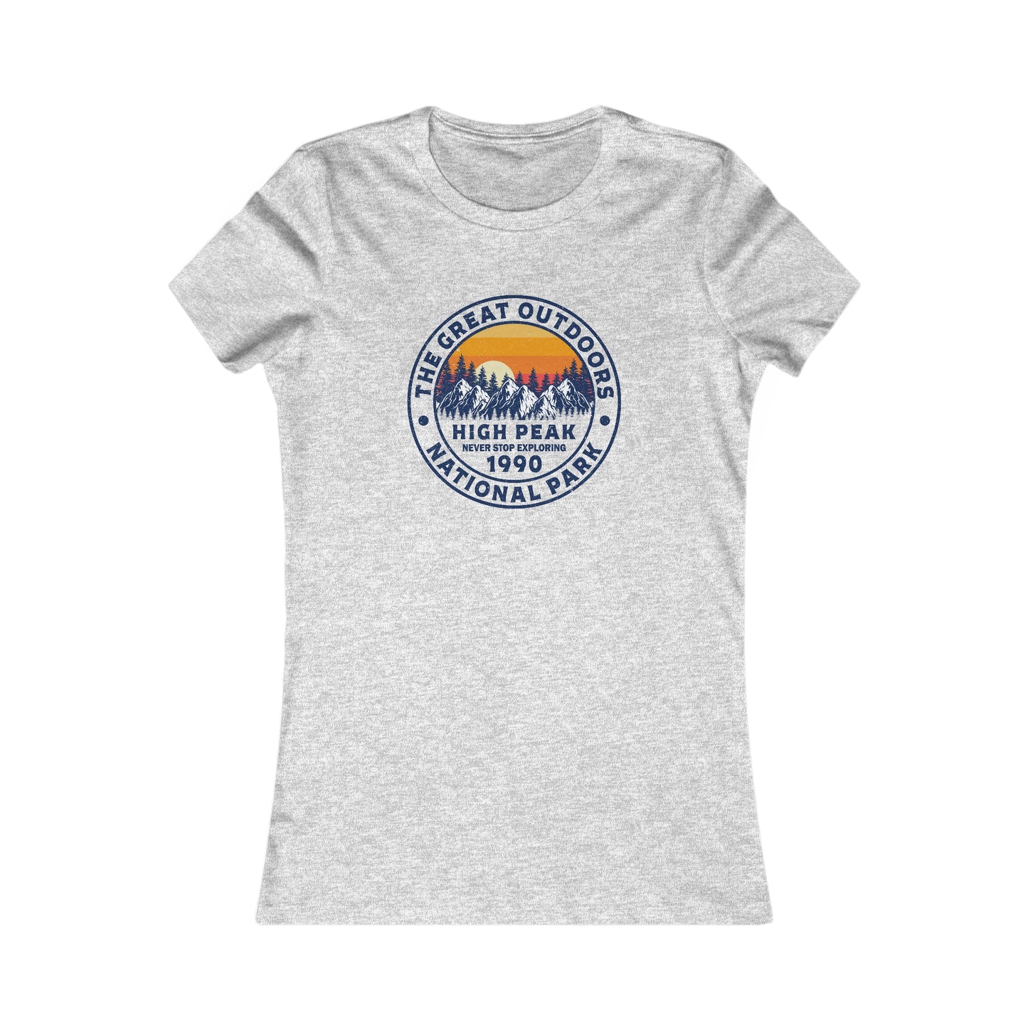 Never Stop Exploring. High Peak National Park. Women's Favorite Tee