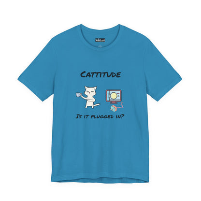 Cattitude, Is it plugged In, Unisex Jersey Short Sleeve Tee