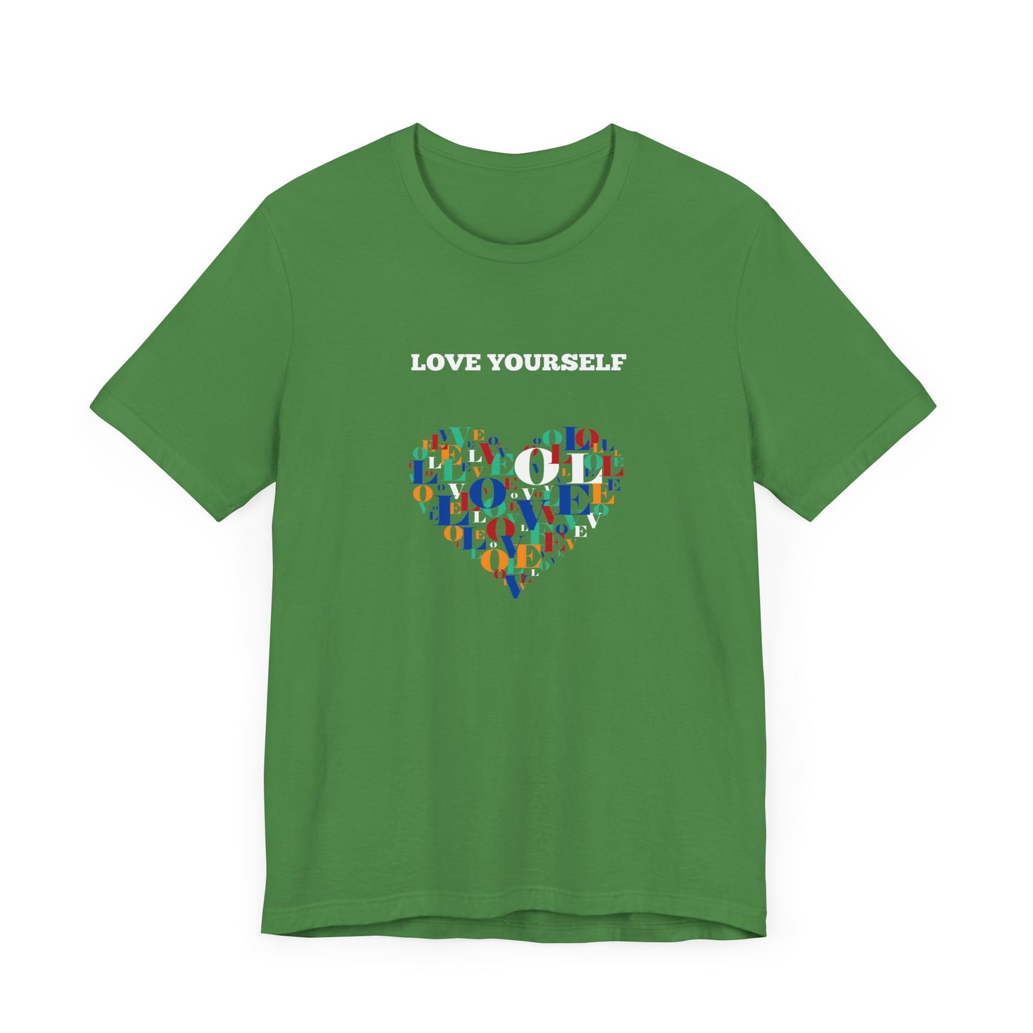 Love Yourself. Unisex Jersey Short Sleeve Tee