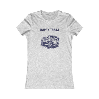 Exploring Happy Trails In a Jeep. Women's Favorite Tee