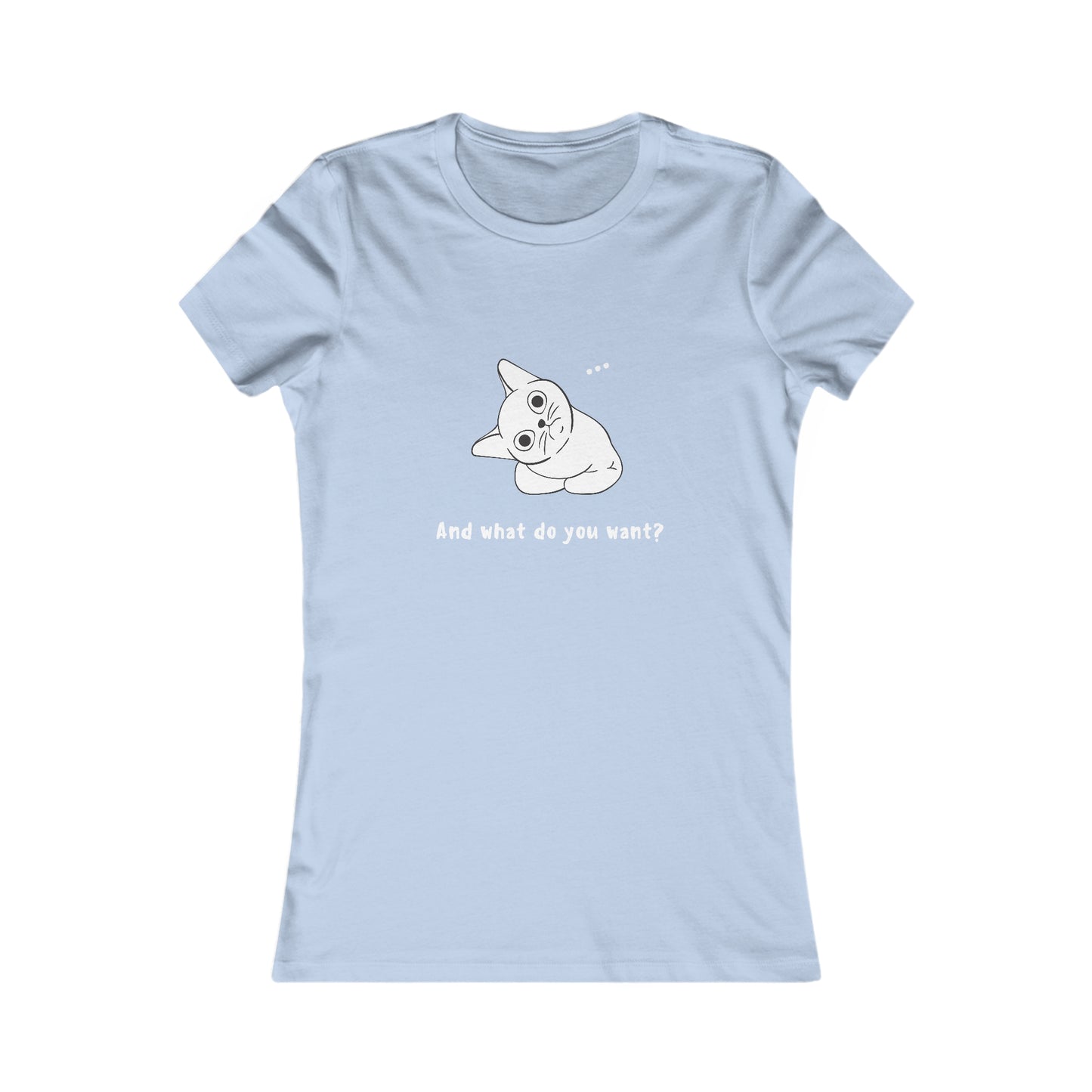 Vexing Cat Wondering What You Want. Women's Favorite Tee