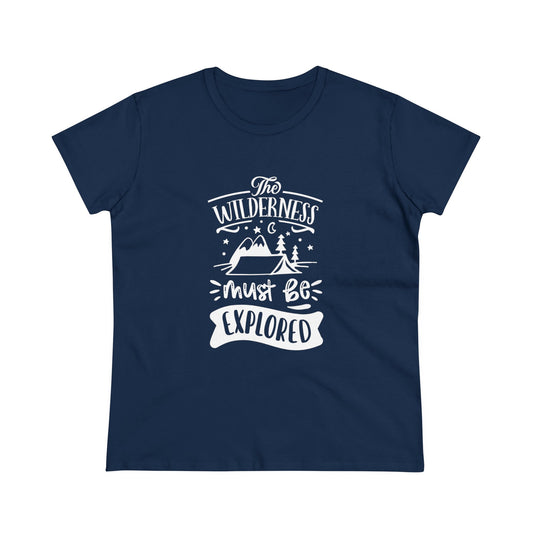 The Wilderness Must Be Explored. Women's Midweight Cotton Tee