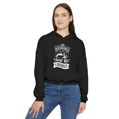 The Wilderness Must Be Explored. Women's Cinched Bottom Hoodie