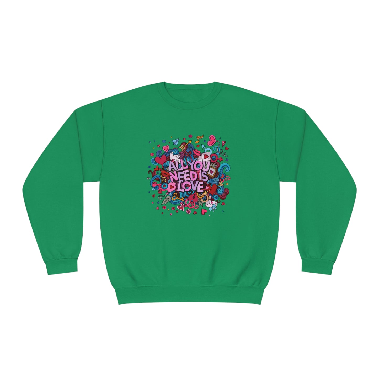 All You Need Is Love. Unisex NuBlend® Crewneck Sweatshirt
