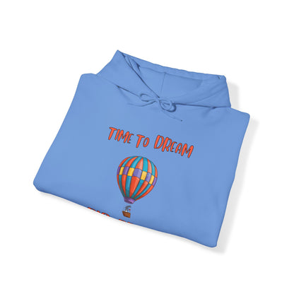 Time To Dream Big dreams. Unisex Hooded Sweat Shirt.