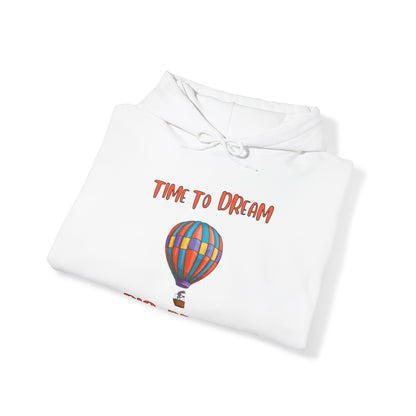 Time To Dream Big dreams. Unisex Hooded Sweat Shirt.