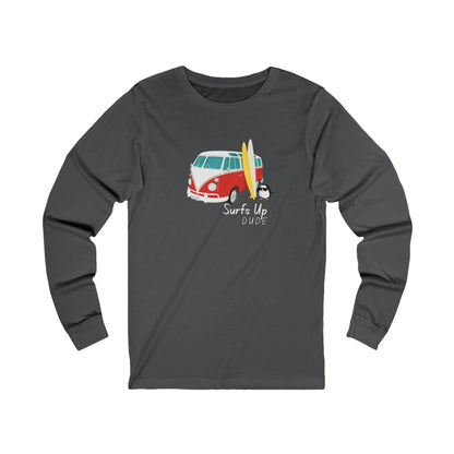 Surfs Up Dude. Unisex Jersey Long Sleeve Tee